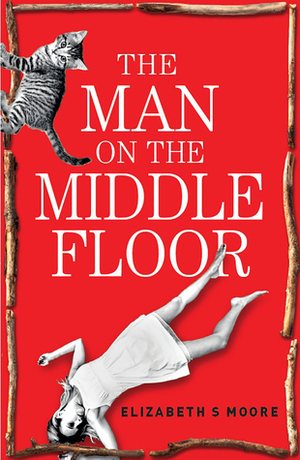 The Man on the Middle Floor by Elizabeth S. Moore