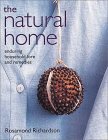 The Natural Home: Household Lore and Remedies That Actually Work by Rosamond Richardson