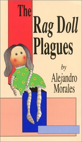 The Rag Doll Plagues by Alejandro Morales