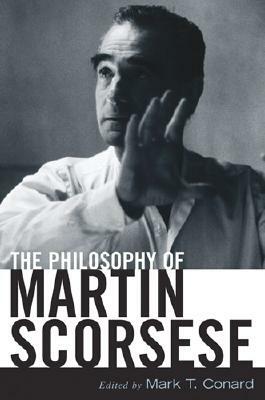 The Philosophy of Martin Scorsese by 