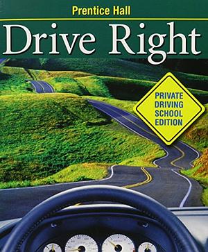 Prentice Hall Drive Right Commercial School Edition Student Edition Softcover by Owen Crabb, Frederik R. Mottola, Margaret L. Johnson, Randall R. Thiel, Prentice-Hall Staff, Arthur A. Offer