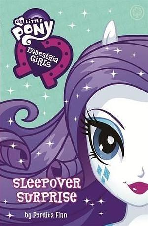 My Little Pony: Equestria Girls: Sleepover Surprise: Book 6 by Perdita Finn, Perdita Finn