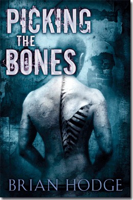 Picking the Bones by Brian Hodge