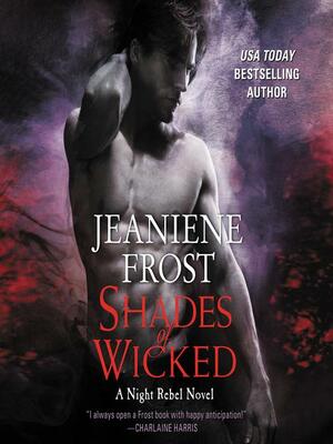 Shades of Wicked by Jeaniene Frost