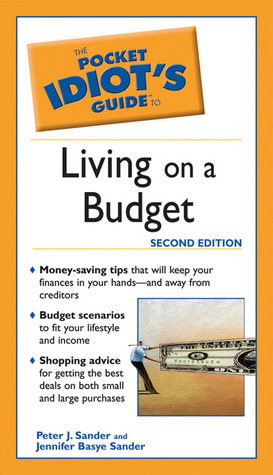 The Pocket Idiot's Guide to Living on a Budget by Peter J. Sander, Jennifer Basye Sander