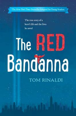 The Red Bandanna (Young Readers Adaptation) by Tom Rinaldi