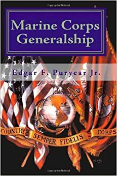 Marine Corps Generalship by Edgar F. Puryear Jr.
