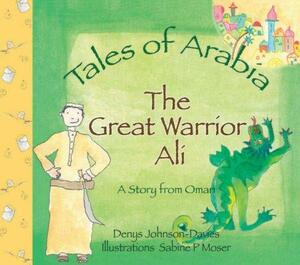 The Great Warrior Ali: A Story from Oman by Denys Johnson-Davies