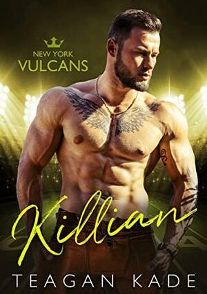 Killian by Sennah Tate, Teagan Kade