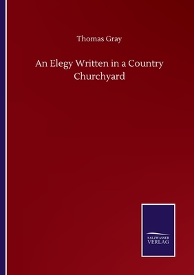 An Elegy Written in a Country Churchyard by Thomas Gray