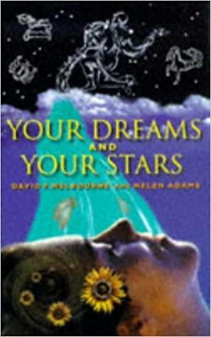 Your Dreams and Your Stars by David F. Melbourne, Helen Adams