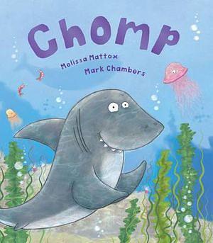 Chomp Goes to School by Melissa Mattox, Mark Chambers