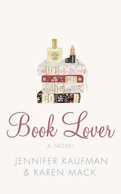 Book Lover by Jennifer Kaufman, Karen Mack