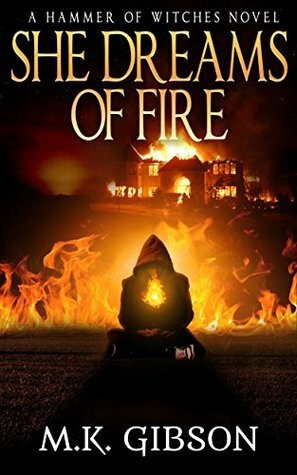 She Dreams of Fire by M.K. Gibson, Steve Beaulieu