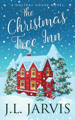 The Christmas Tree Inn by J. L. Jarvis