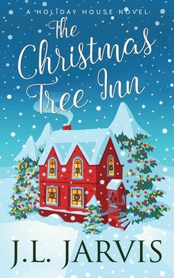 The Christmas Tree Inn by J.L. Jarvis