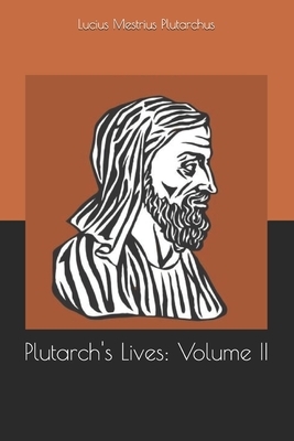 Plutarch's Lives: Volume II by Lucius Mestrius Plutarchus