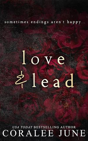 Love and Lead by Coralee June