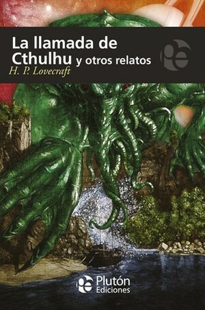 La llamada de Cthulhu y otros relatos by H.P. Lovecraft
