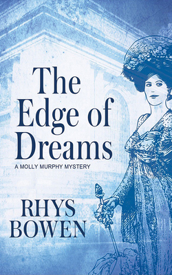 The Edge of Dreams by Rhys Bowen