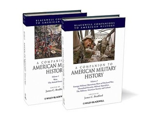 A Companion to American Military History, 2 Volume Set by 