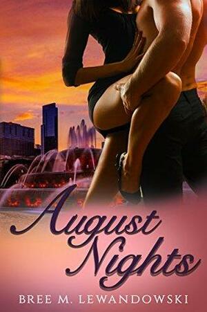 August Nights by Bree M. Lewandowski