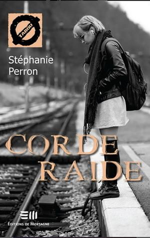 Corde raide by Stéphanie Perron