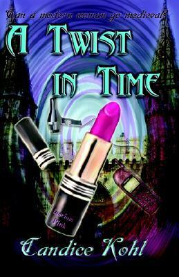 A Twist in Time by Candice Kohl