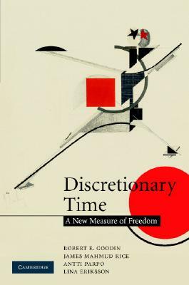 Discretionary Time by Robert E. Goodin, Antti Parpo, James Mahmud Rice