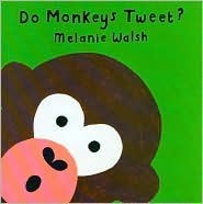Do Monkeys Tweet? by Melanie Walsh