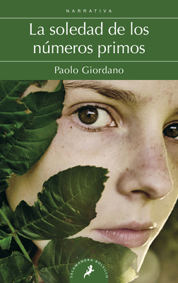 La Soledad de Los Numeros Primos / The Solitude of Prime Numbers by Paolo Giordano