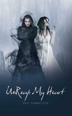 Unreap My Heart by Kate Evangelista