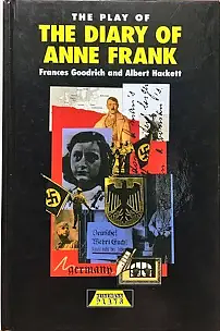 The Diary of Anne Frank: The Play by Frances Goodrich