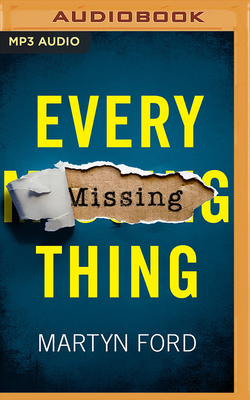 Every Missing Thing by Martyn Ford