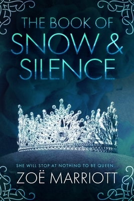 The Book of Snow & Silence by Zoë Marriott