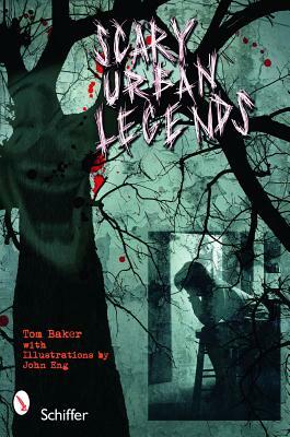 Scary Urban Legends by Tom Baker