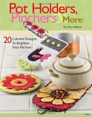 Pot Holders, Pinchers &amp; More: 20 Colorful Designs To Brighten Your Kitchen by Chris Malone