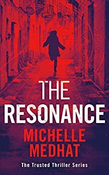 The Resonance by Michelle Medhat