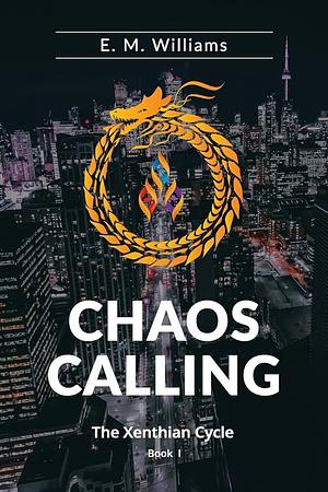 Chaos Calling by E.M. Williams, E.M. Williams