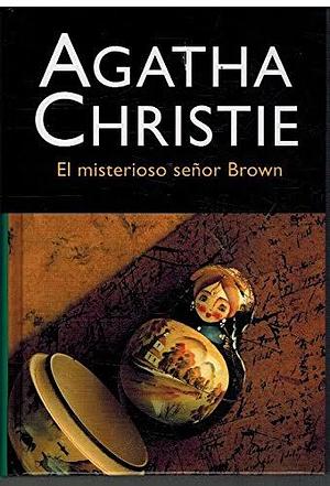 El misterioso Señor Brown by Agatha Christie