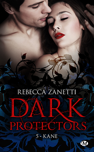 Kane: Dark Protectors, T5 by Rebecca Zanetti