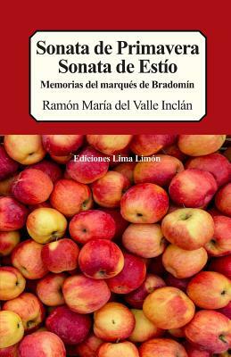 Sonata de Primavera, Sonata de Estío: Memorias del Marqués de Bradomín by Ramón María del Valle-Inclán