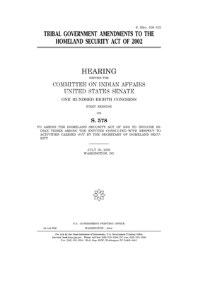 Tribal government amendments to the Homeland Security Act of 2002 by United States Congress, United States Senate, Committee On Indian Affairs (1 (senate)