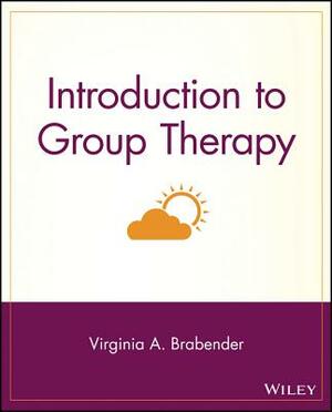 Introduction to Group Therapy by Virginia M. Brabender