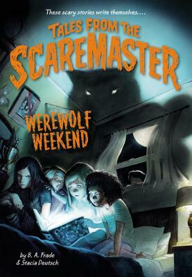 Werewolf Weekend by B. A. Frade