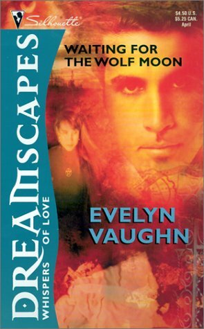 Waiting for the Wolf Moon by Evelyn Vaughn