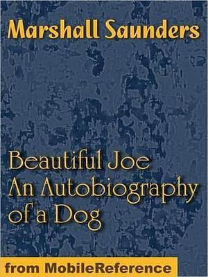 Beautiful Joe: An AutoBiography of a Dog by Marshall Saunders, Marshall Saunders