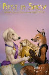 Best in Show: Fifteen Years of Outstanding Furry Fiction by Fred Patten