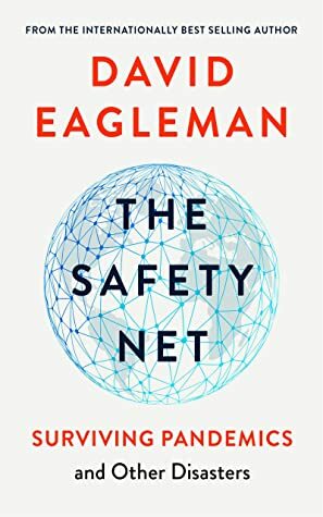 The Safety Net: Surviving Pandemics and Other Disasters by David Eagleman