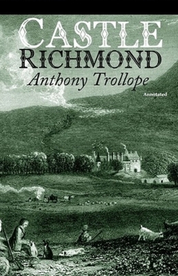 Castle Richmond Annotated by Anthony Trollope